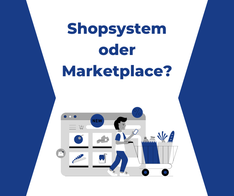 Shopsystem vs. Marktplaetze