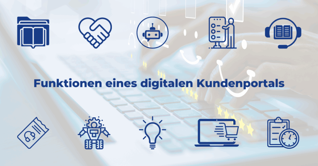 Funktionen eines digitalen Kundenportals